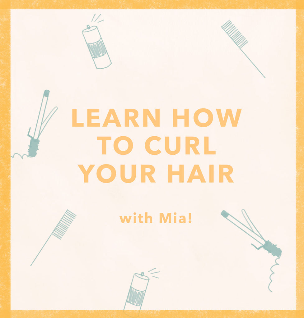 How to curl your hair with Mia